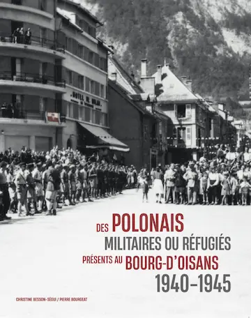 Des Polonais militaires ou réfugiés présents au Bourg-d’Oisans — 1940-1945